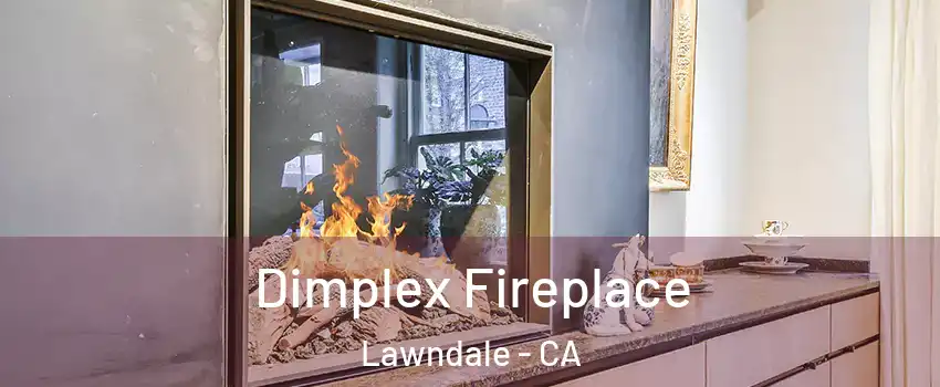  Dimplex Fireplace Lawndale - CA