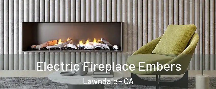  Electric Fireplace Embers Lawndale - CA