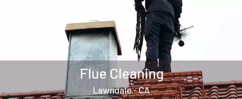  Flue Cleaning Lawndale - CA