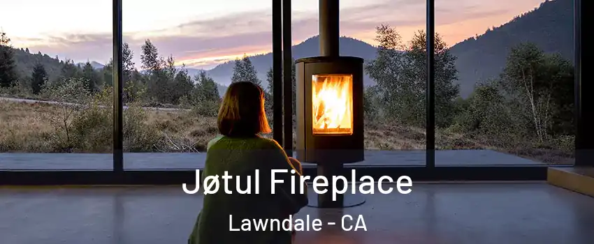  Jøtul Fireplace Lawndale - CA
